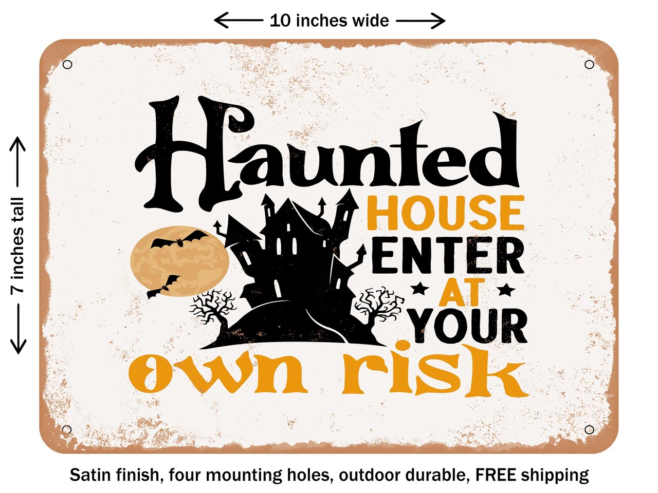 DECORATIVE METAL SIGN - Haunted House Enter At Your Own Risk - Vintage Rusty Look